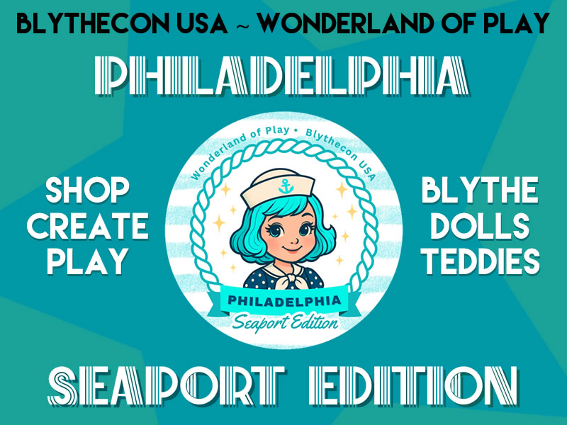 BlytheCon USA – Wonderland of Play