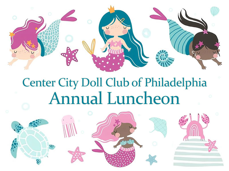 Center City Doll Club Annual Luncheon