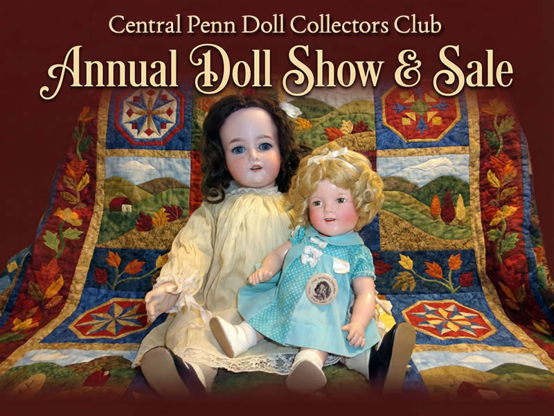 Central Penn Doll Collectors Club Annual Doll Show