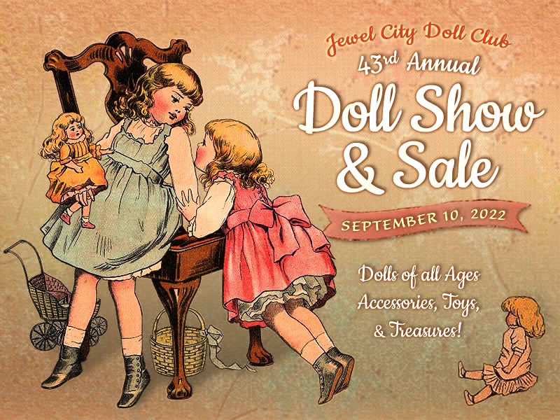 43rd Annual Jewel City Doll Club Show & Sale