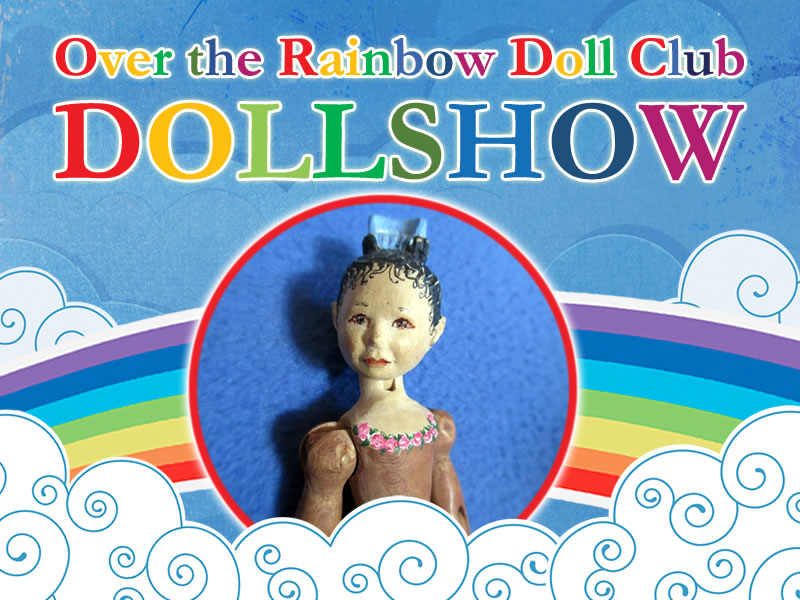 Over the Rainbow Doll Club Doll Show