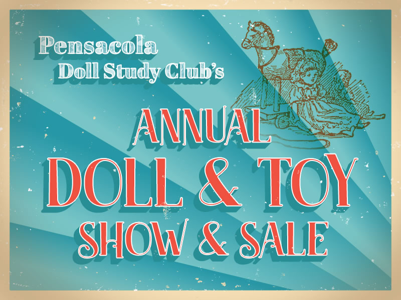 Pensacola Doll Study Club's Annual Doll & Toy Show & Sale