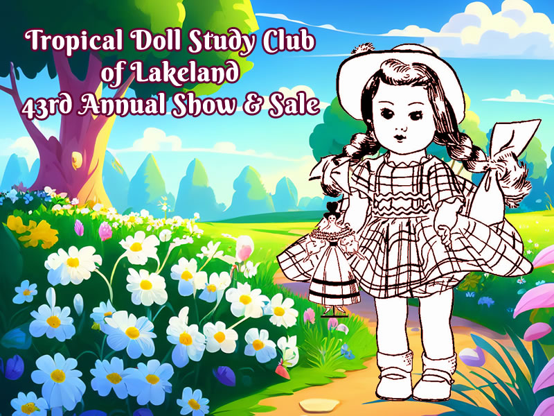 Tropical Doll Study Club of Lakeland Show and Sale