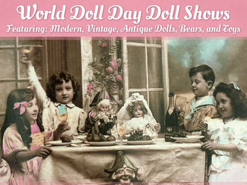 World Doll Day Shows - San Francisco Bay Area