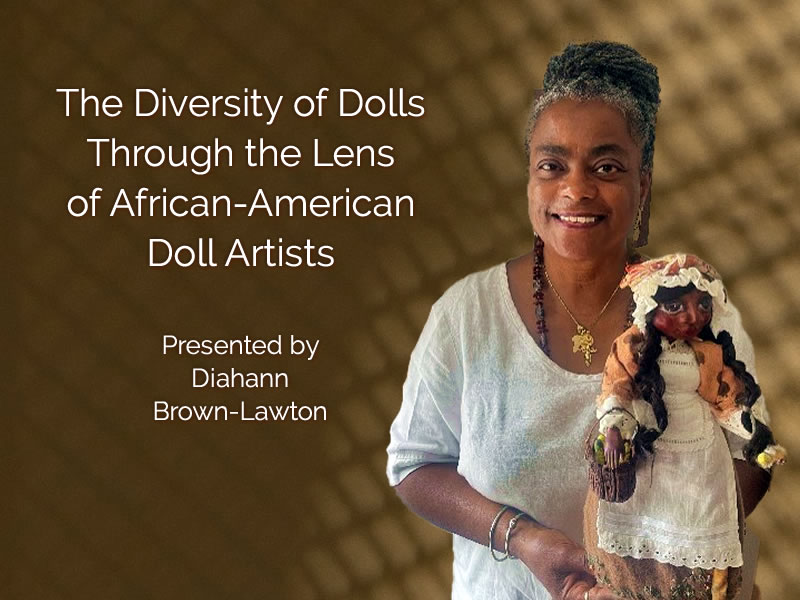 The Diversity of Dolls Through the Lens of African-American Doll Artists