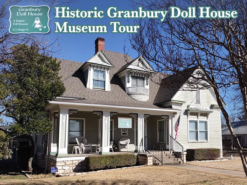 Granbury Doll House Museum Tour