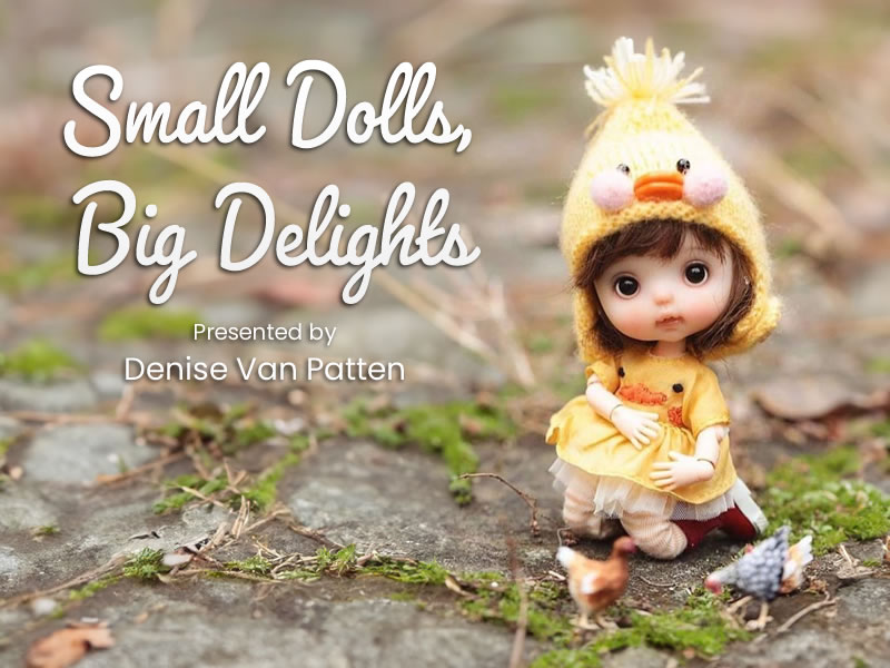 Small Dolls, Big Delights