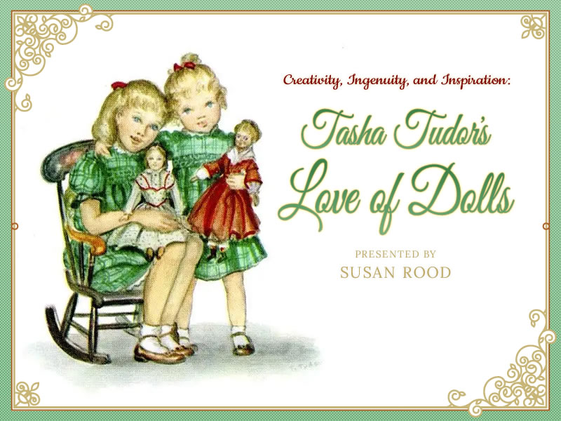 Tasha Tudor's Love of Dolls